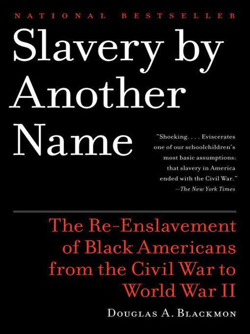 Title details for Slavery by Another Name by Douglas A. Blackmon - Wait list